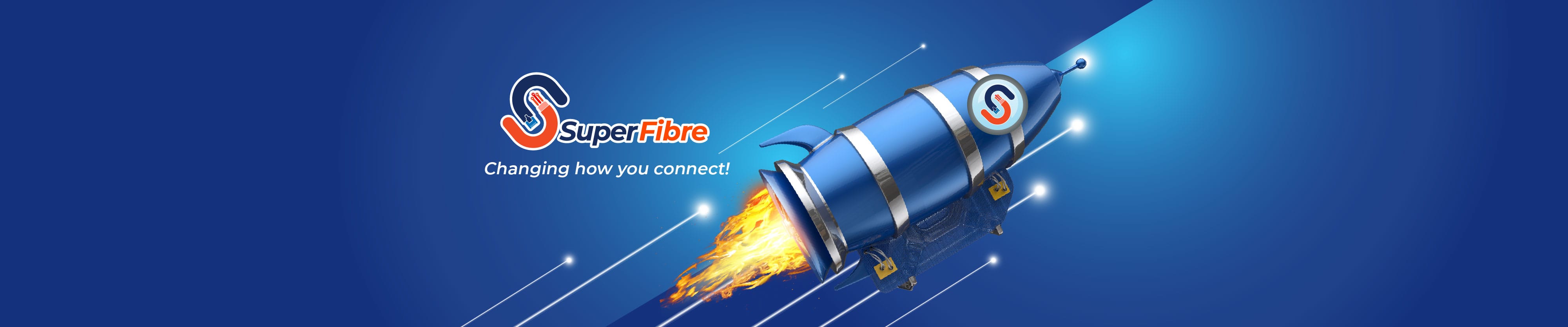 SuperFibre – changing how you connect